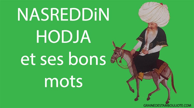 Nasreddin Hodja Et Ses Bons Mots - Graine De Stambouliote